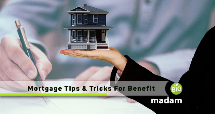 Mortgage-Tips-&-Tricks-For-Benefit
