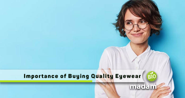 Importance-Of-Buying-Quality-Eyewear